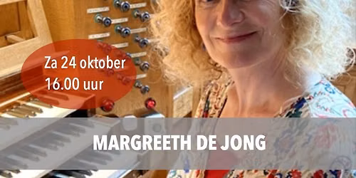 Orgelconcert – Margreeth de Jong