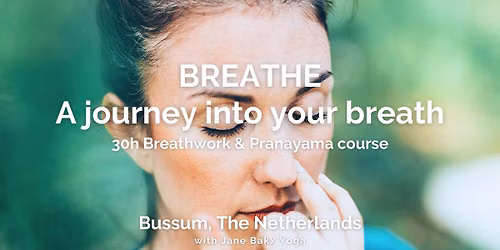 BREATHE ~ Discover the Power of the Breath ~ 30h course in Laren